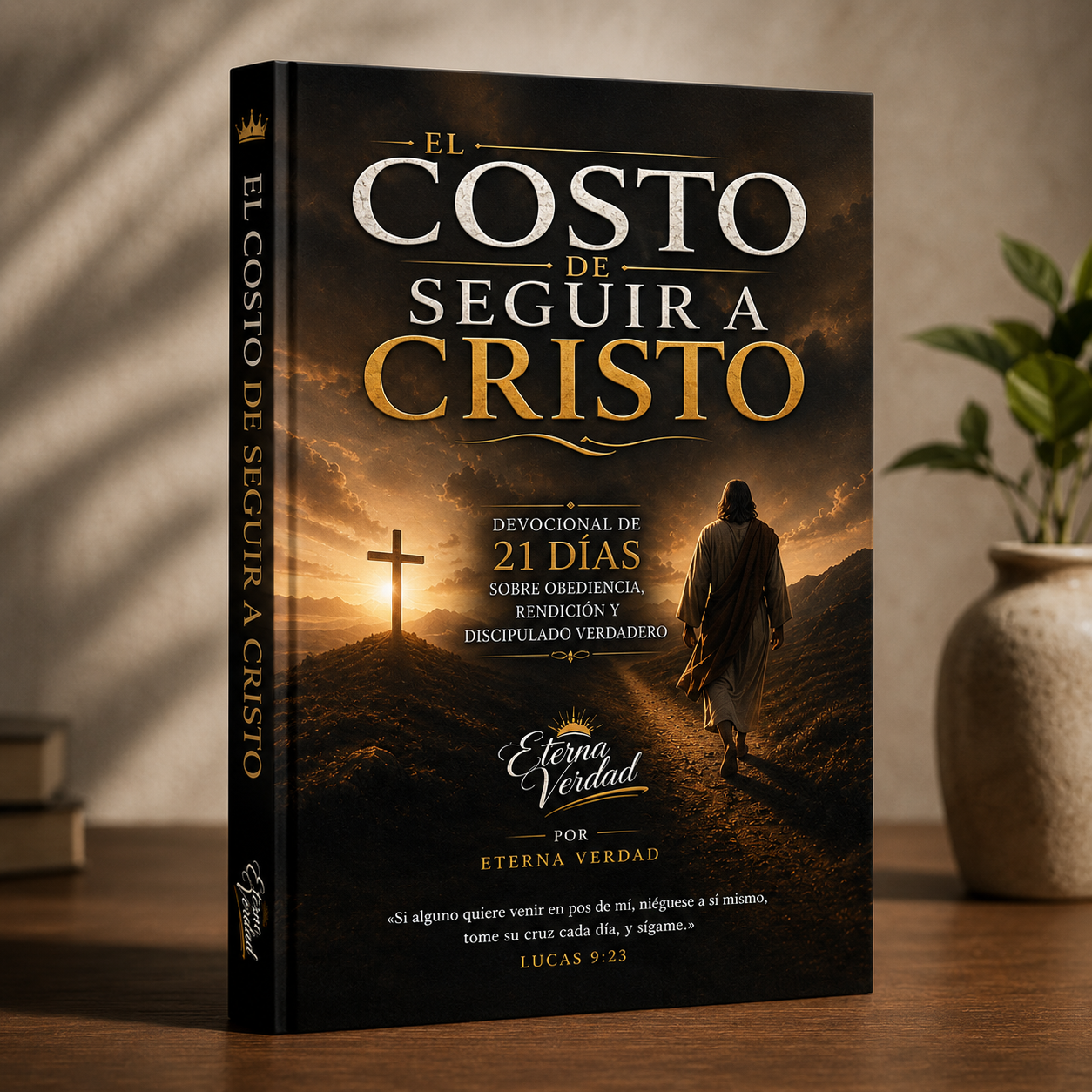 El Costo de Seguir a Cristo